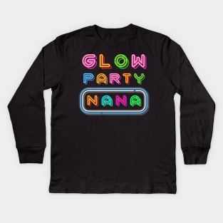 Glow Party Nana Birthday Lights Party Christmas Kids Long Sleeve T-Shirt